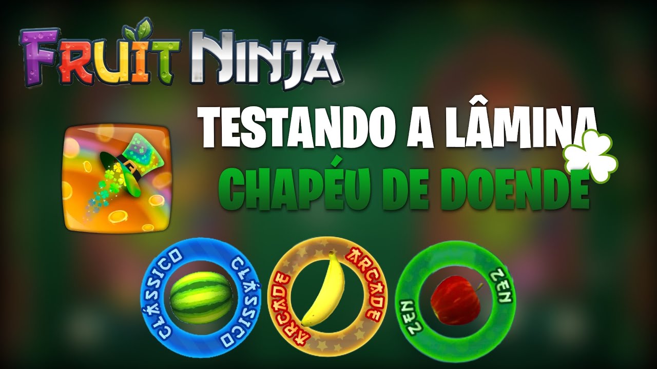 Testando a Lâmina Chapéu De Doende No Fruit Ninja 