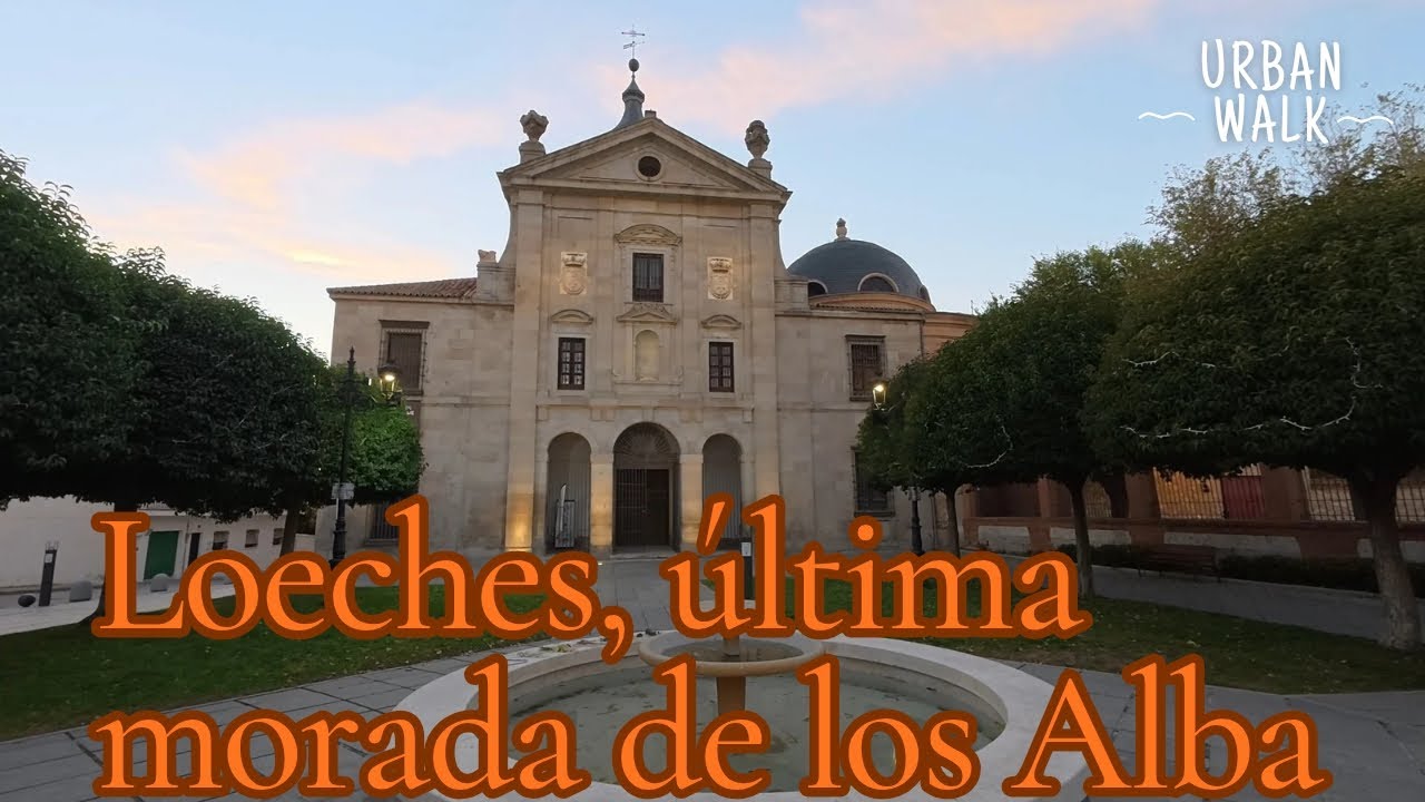 Descubriendo Loeches: El pueblo que guarda el legado de los Duques de Alba”