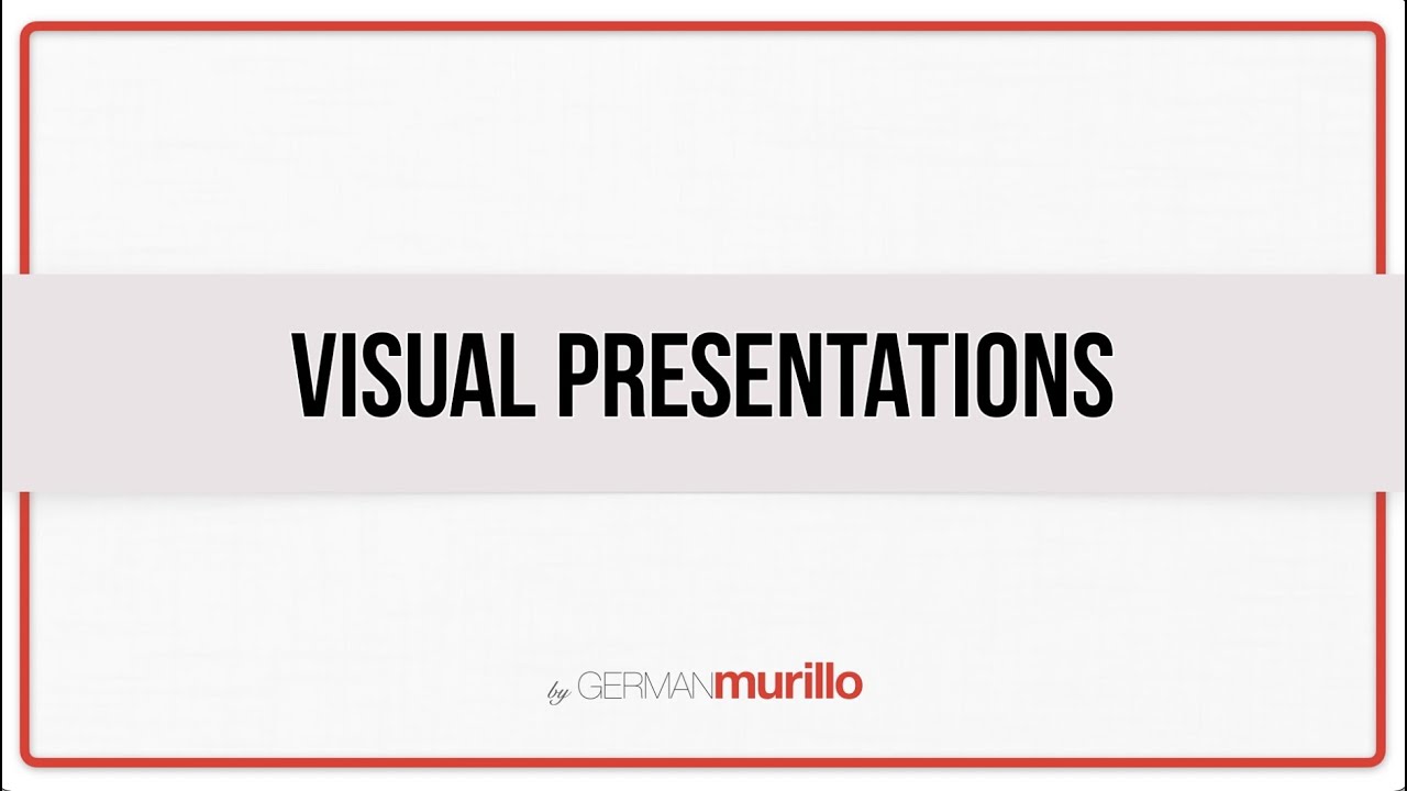 Visual Presentations by German Murillo Workshop