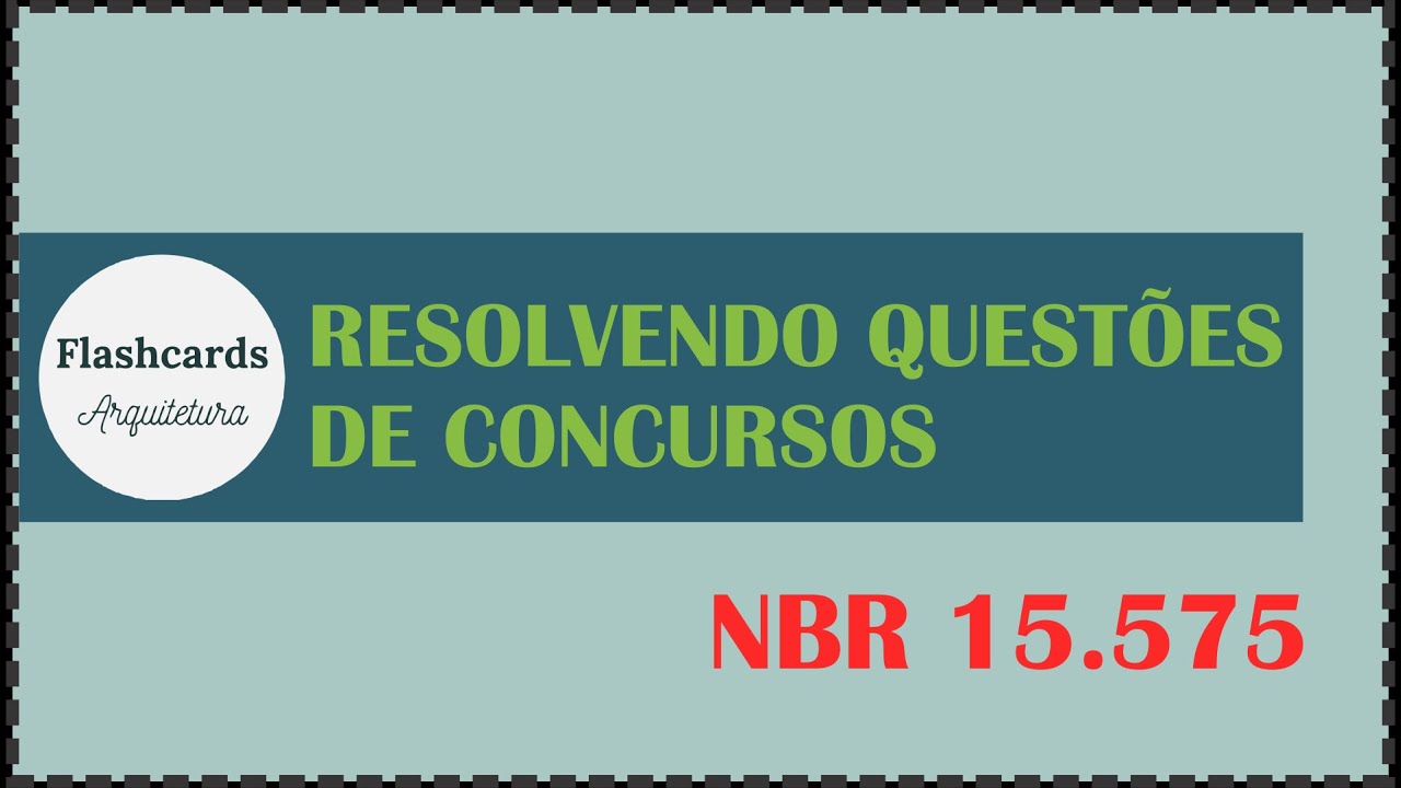 RESOLVENDO QUESTÕES DE CONCURSO: NBR 15.575!!!