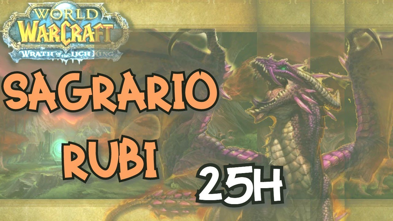 World of Warcraft - Sagrario Rubí [25 Heroico] - Lich King 3.3.5a - NaerZone