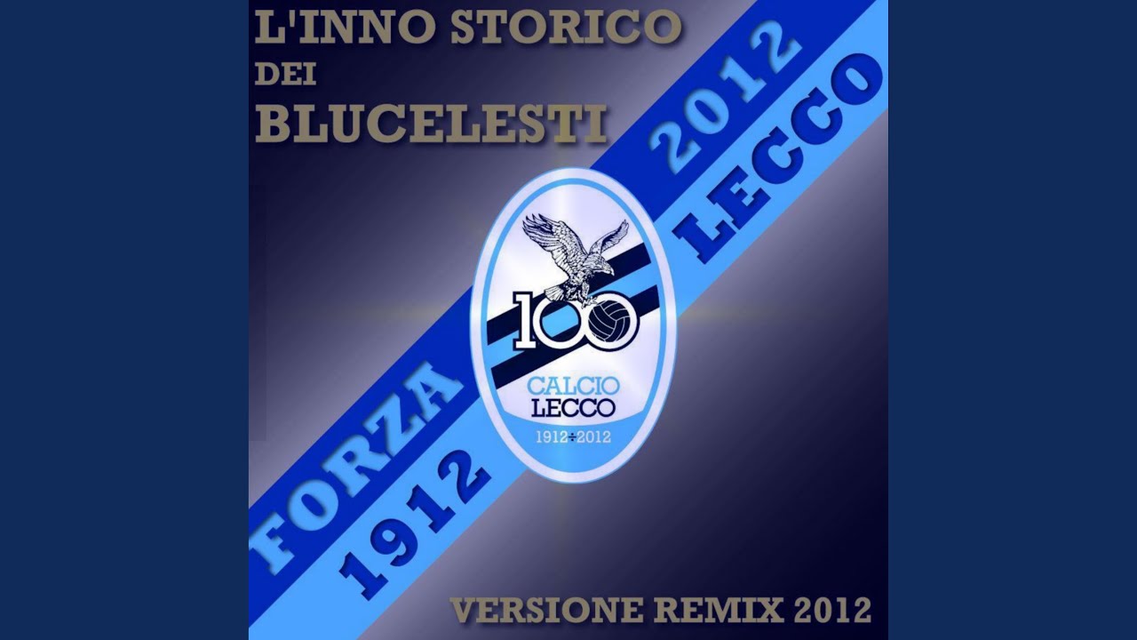 Forza Lecco (remix 2012)