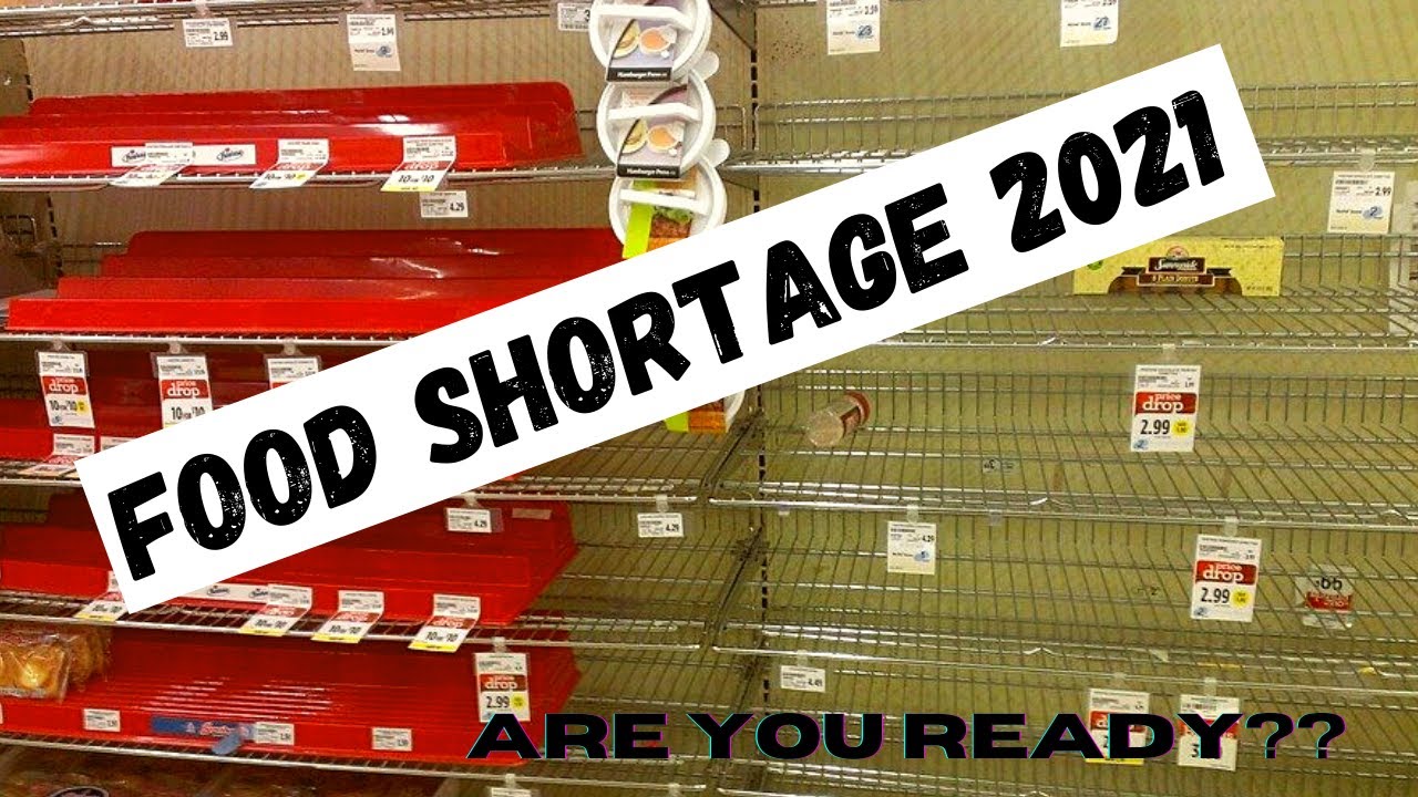 Food Shortage 2021 - Are you ready?