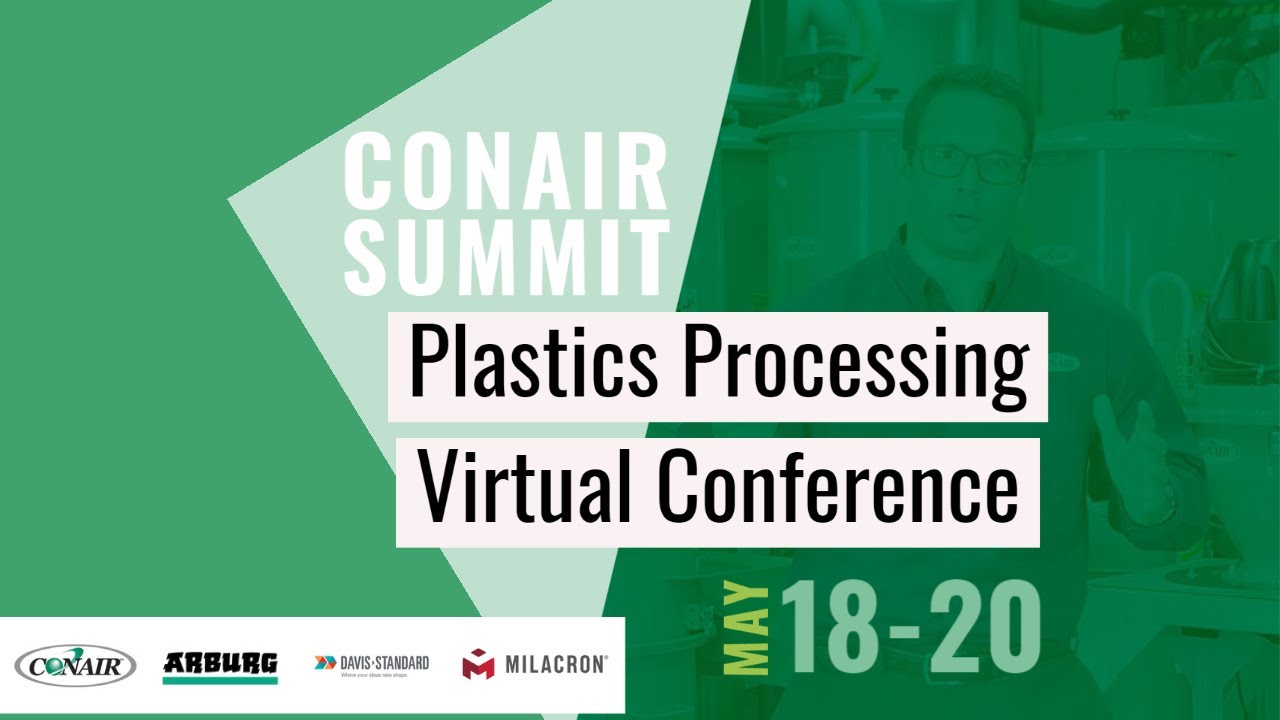 The Virtual Conference for Plastics Processors: Conair Summit 2021