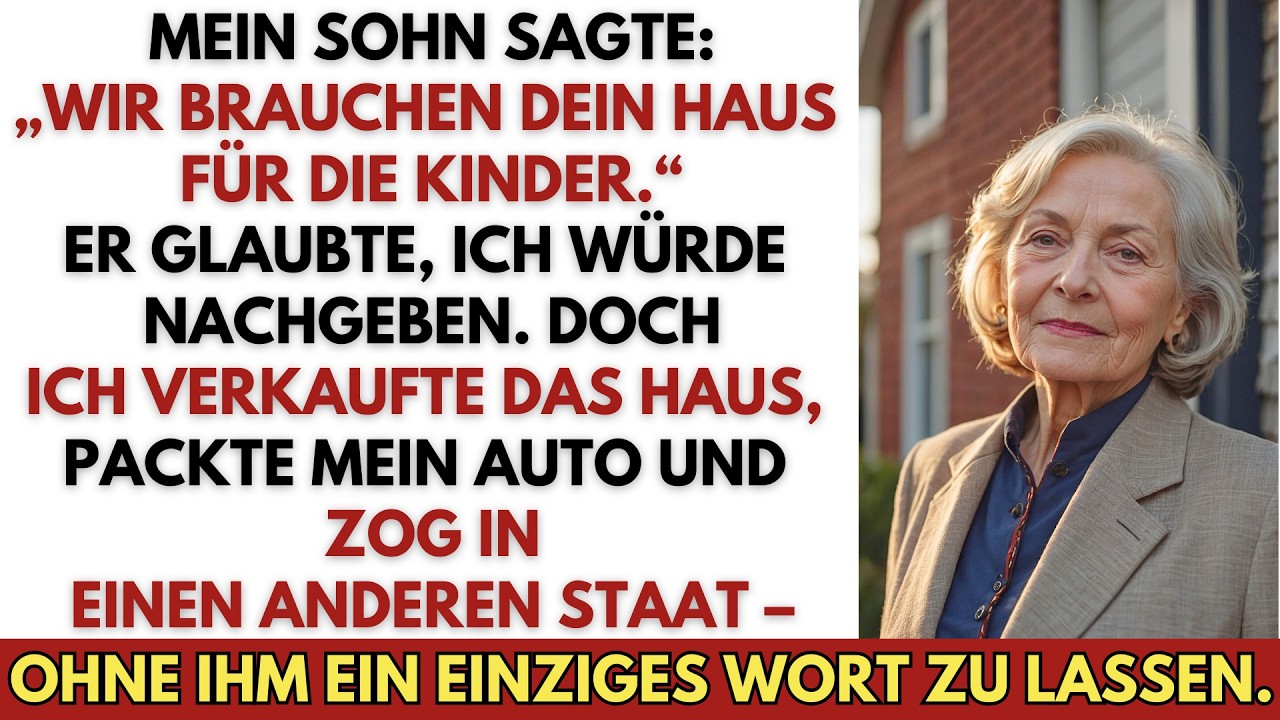 Mein Sohn sagte: „Wir brauchen dein Haus.“ Also verkaufte ich es und zog in einen anderen Staat.