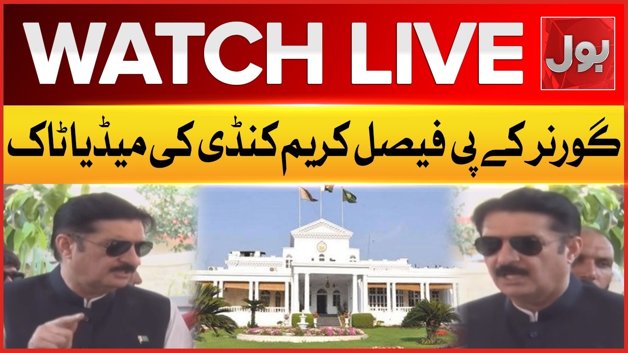 LIVE: Governor KPK Faisal Karim Kundi Media Talk | Bol News