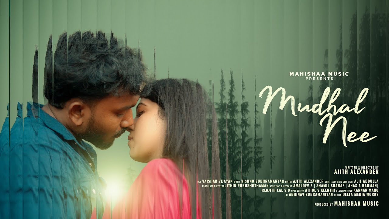 Mudhal Nee - Malayalam Short Film |Ajith Alexander |Annie John |Vishnu Subramaniyan |Vaishak Vijayan