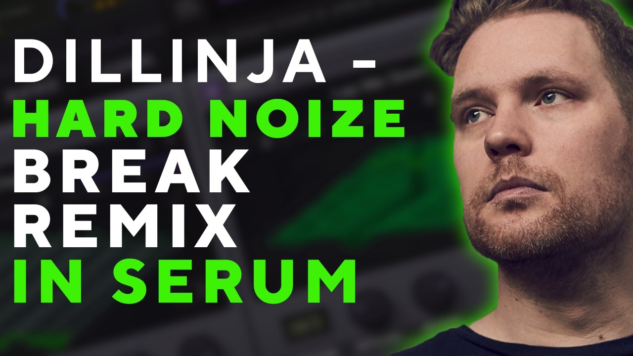How to make BASSES like BREAK & DILLINJA - Hard Noize (REMIX)