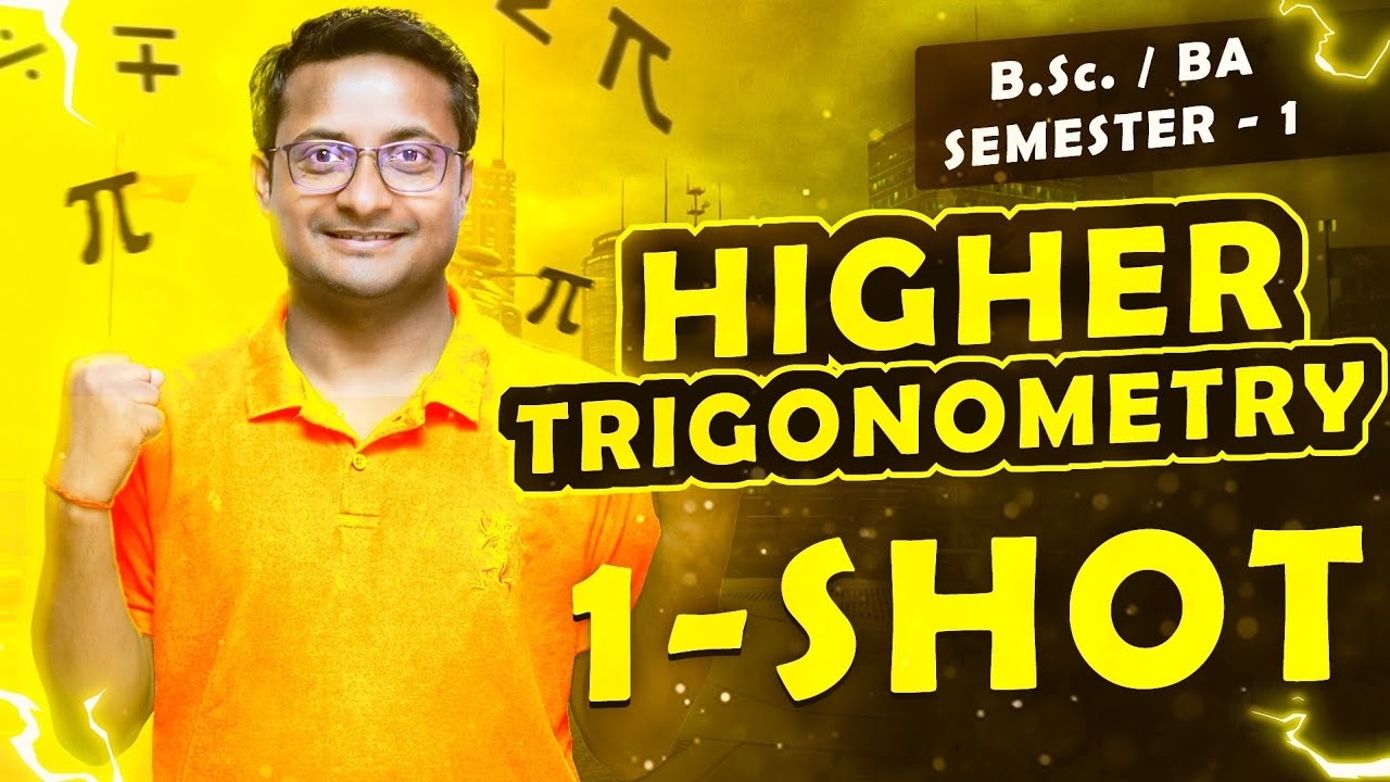 Higher Trigonometry 1 Shot By Thakur Sir | B.Sc. Semester 1 Math | BA Semester 1 Math