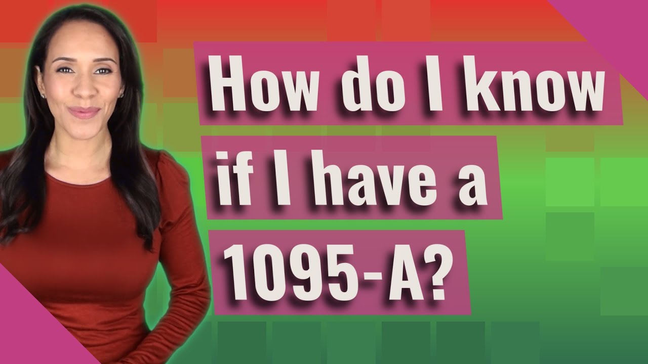 How do I know if I have a 1095-A?