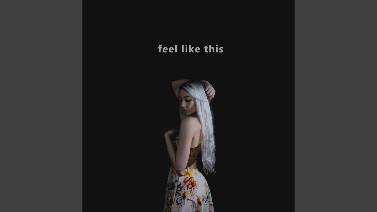 Feel Like This