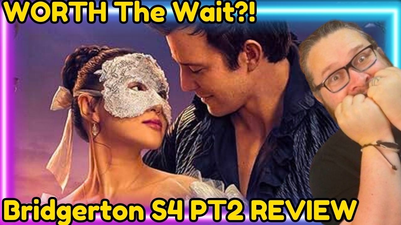Bridgerton Season 4 Part 2 | Best or Worst Season Yet?