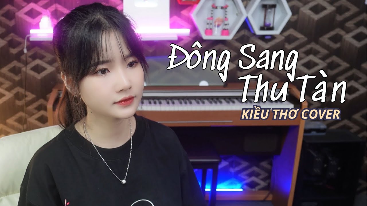 Đông Sang Thu Tàn - HKRAY ft. NVC Music | Kiều Thơ Cover