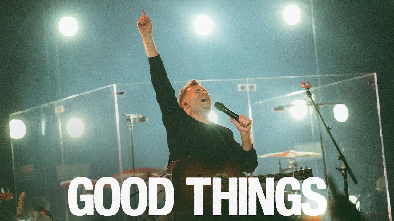 Good Things (Live) - Paul & Hannah McClure, @BethelMusic