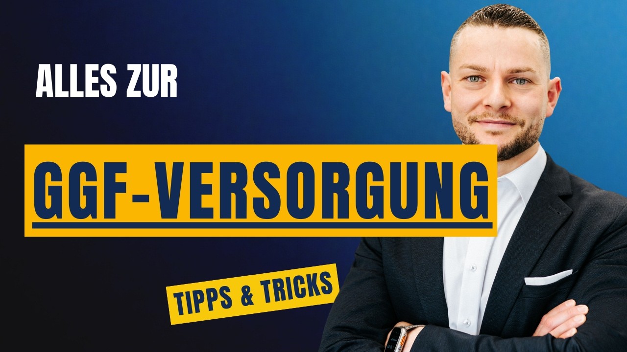 GGF-Versorgung: Einfach erkl&auml;rt - inkl. Tipps & Tricks