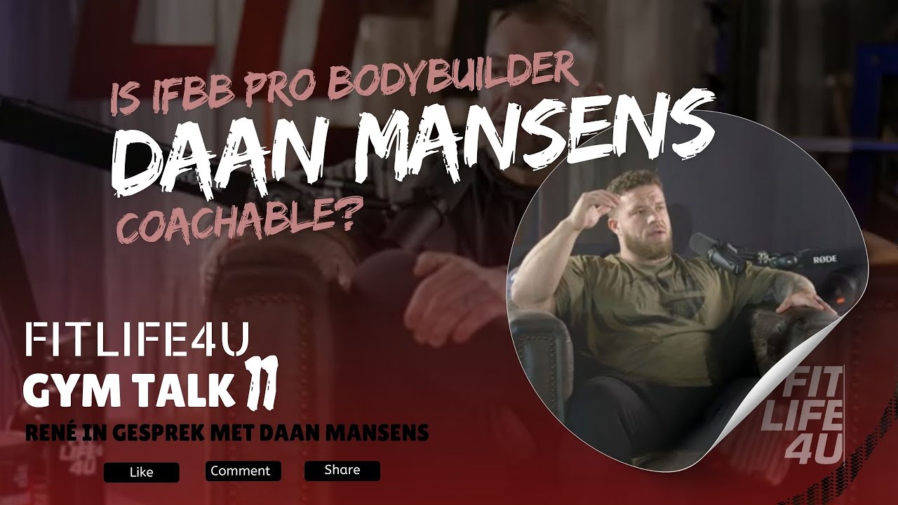 Podcast Fitlife4U Gym Talk 11 - Is IFBB Pro bodybuilder DAAN MANSENS coachable?