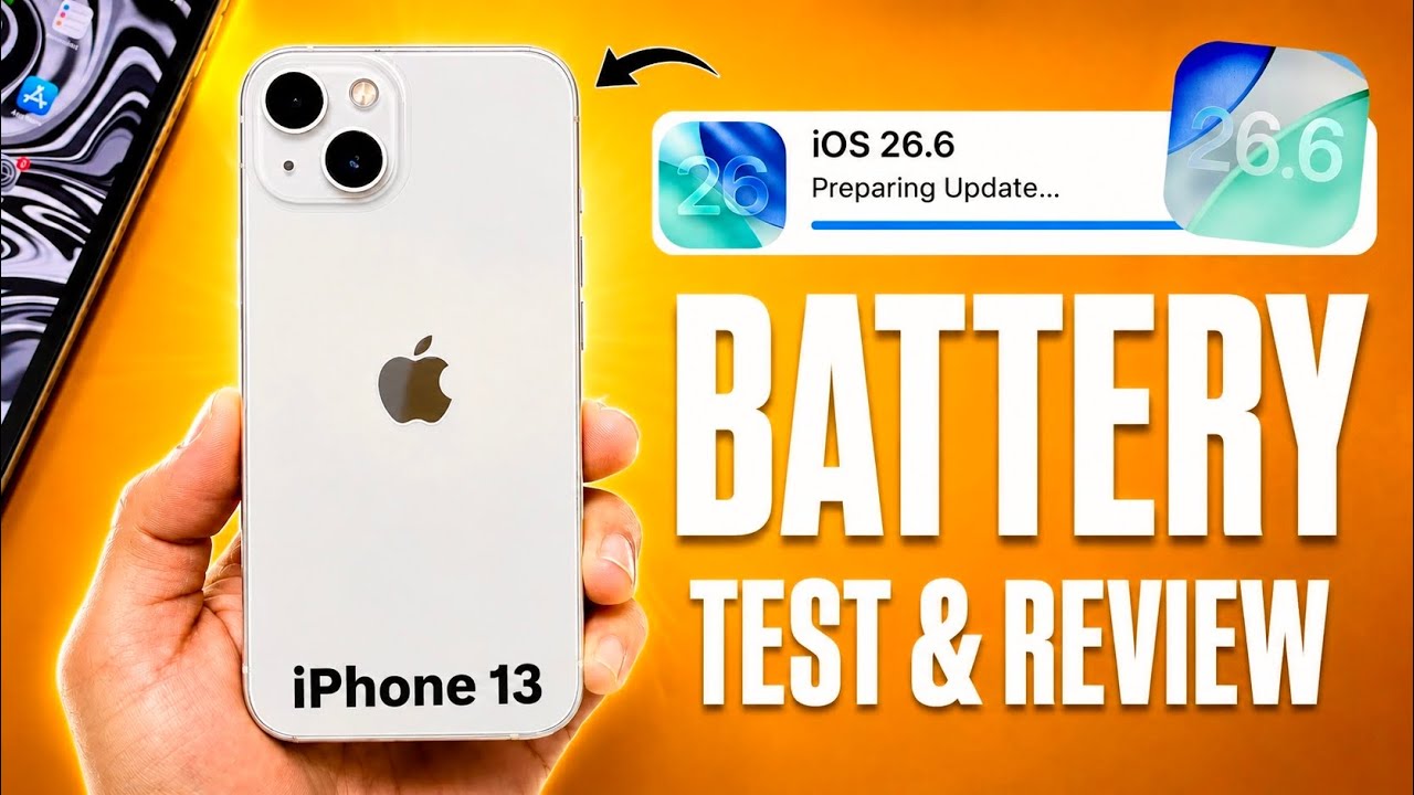 iOS 26.6 on iPhone 13 - iOS 26.6 Battery Drain Test on iPhone 13 - iPhone 13 iOS 26.6 Battery Per...