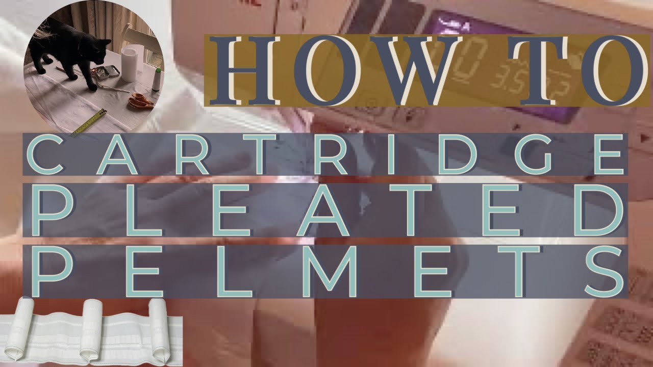 Cartridge Pleated Pelmets | How To | The Curtain Boutique