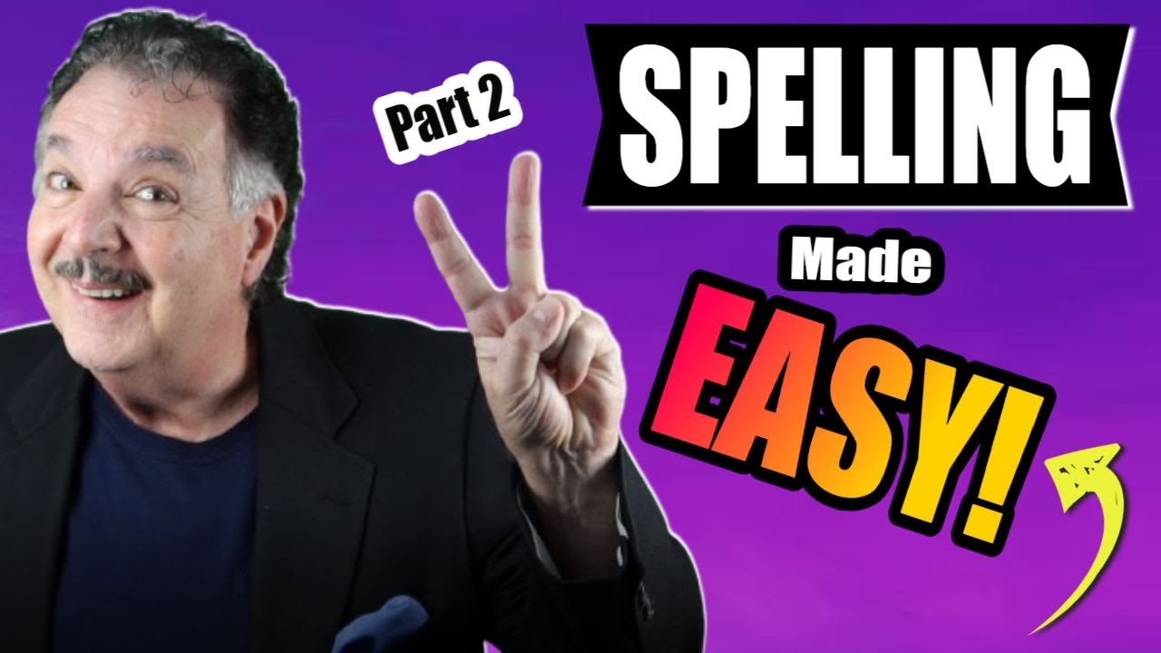 SPELLING HARD WORDS MADE EASY... and Fun! Pt. 2