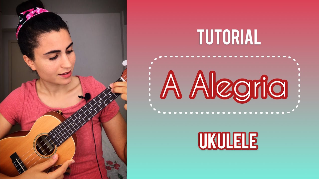 A Alegria ( tutorial - ukulele)