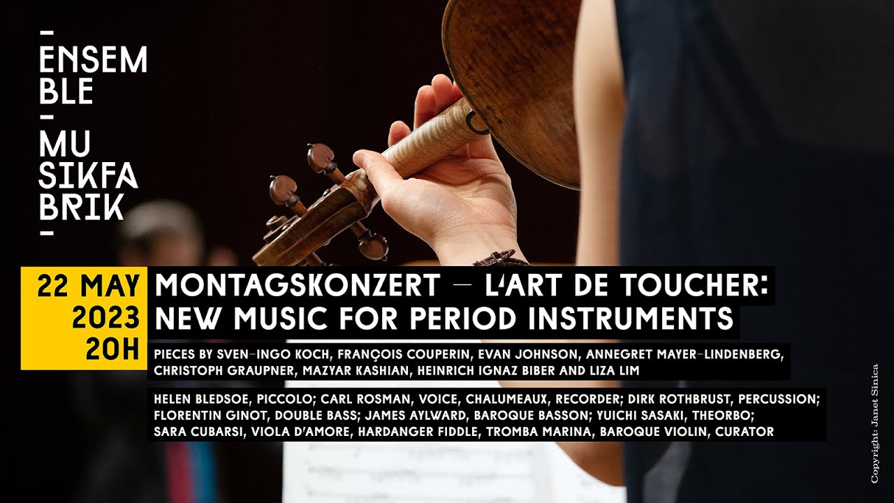 Montagskonzert &ndash; L&rsquo;art de toucher: New music for period instruments