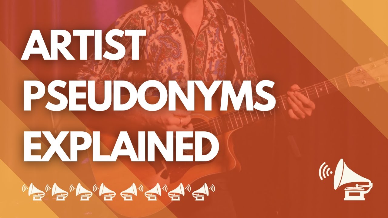 Artist Pseudonyms Explained