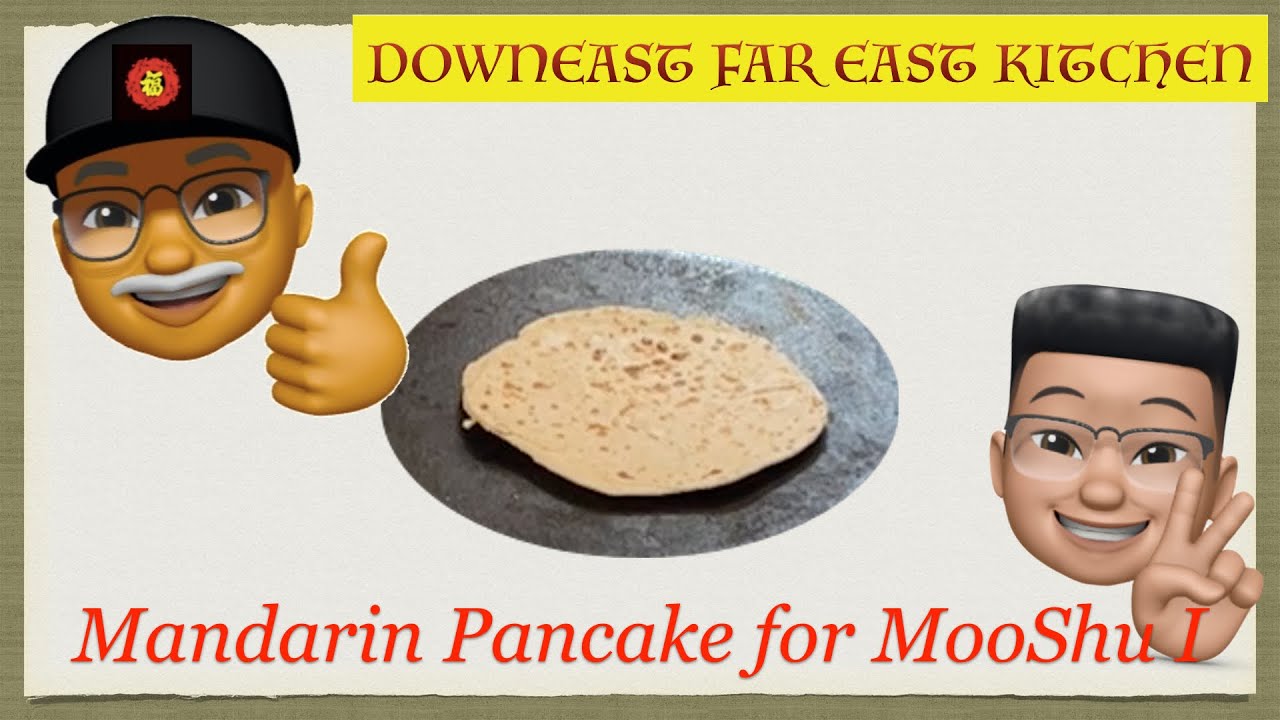 Making Mandarin Pancake for Mooshu I