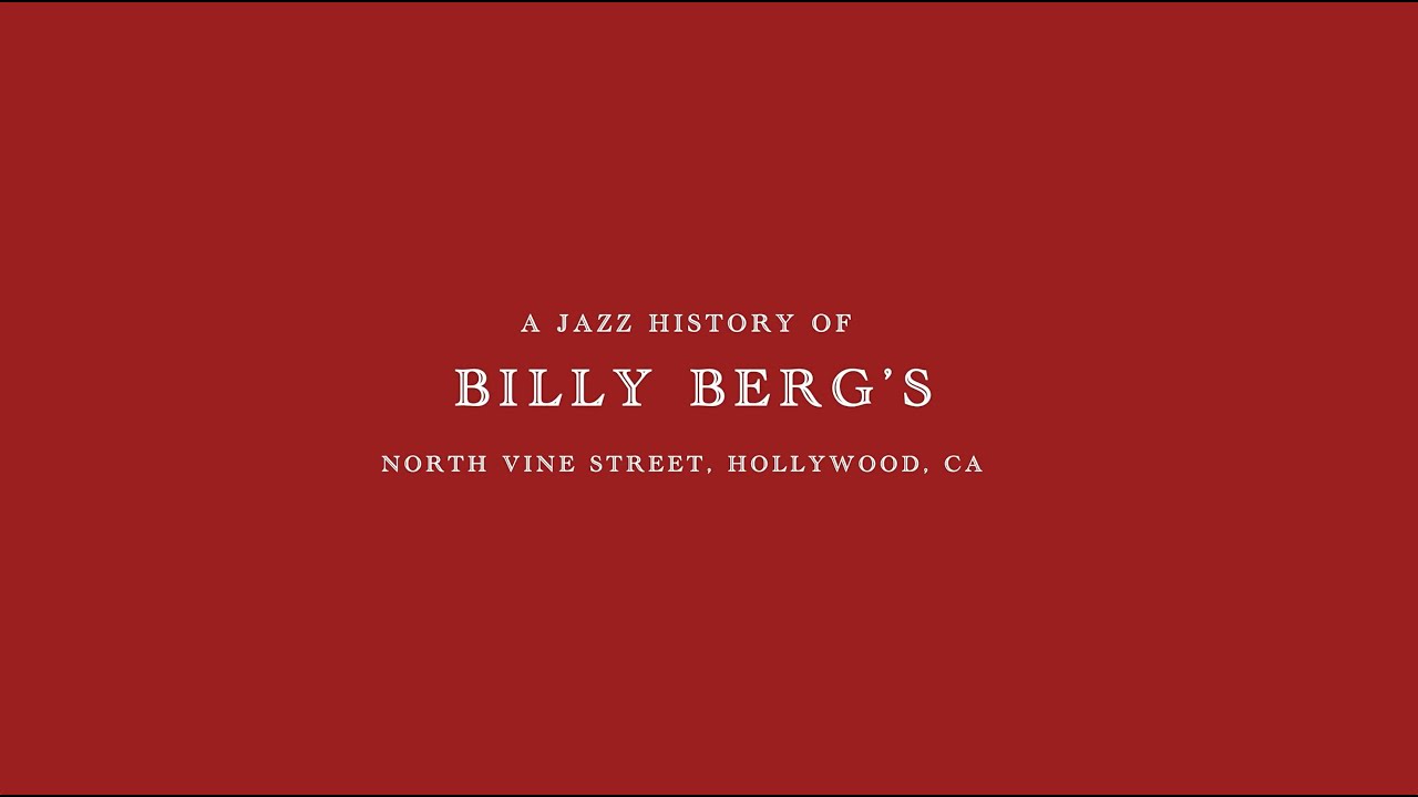 A Jazz History of Billy Berg's in Hollywood, CA. (Original Jazz Classics Video Series)