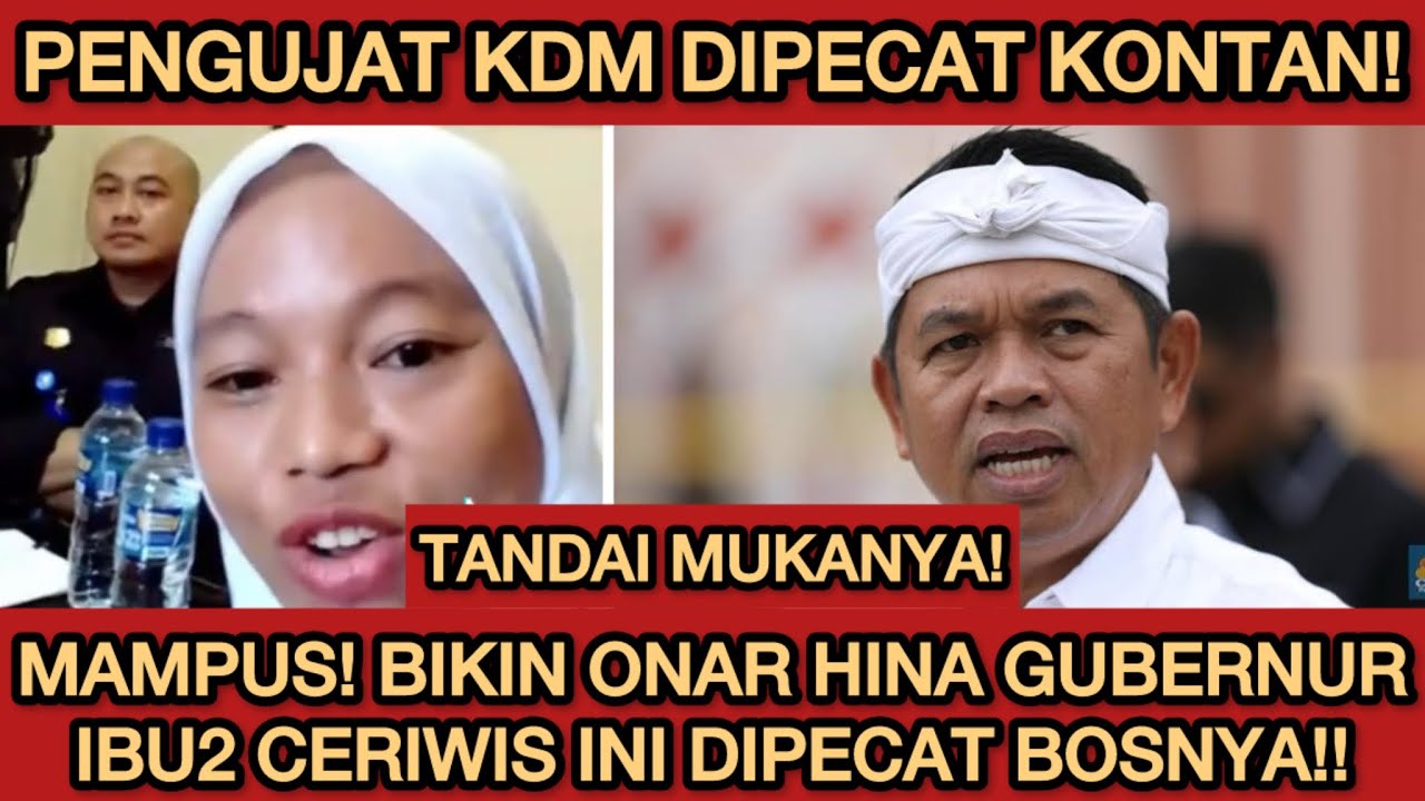 BUNTUT MENGHINA KDM! IBU2 INI DIPECAT LANGSUNG OLEH BOSNYA! GUBERNUR ANGKAT SUARA TANPA AMPUN!