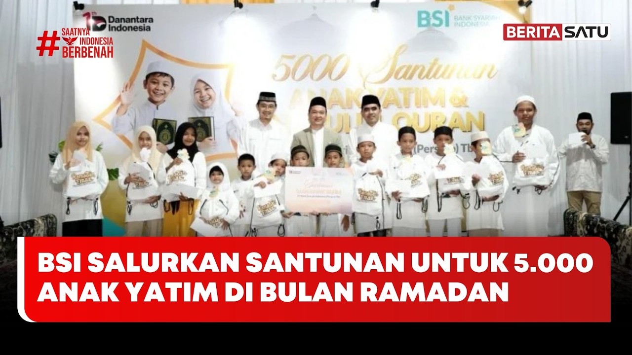 BSI Salurkan Santunan untuk 5.000 Anak Yatim #beritasatu