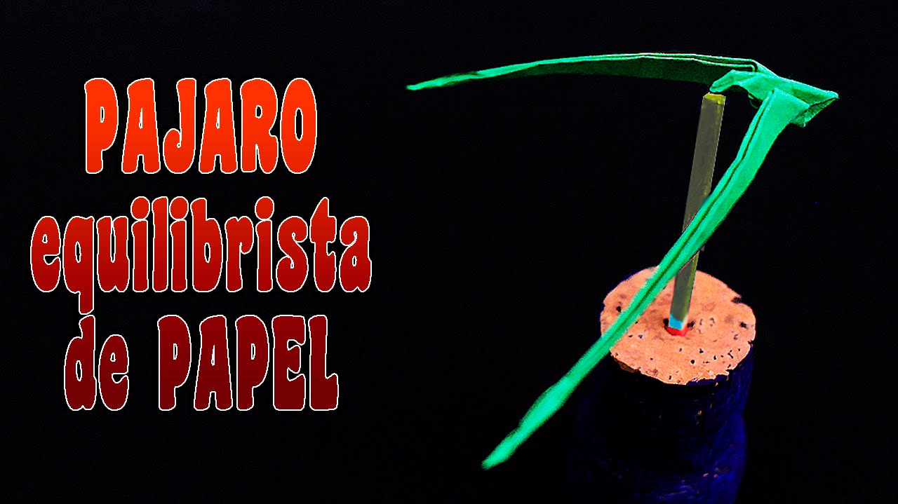 Como hacer un pájaro equilibrista de papel