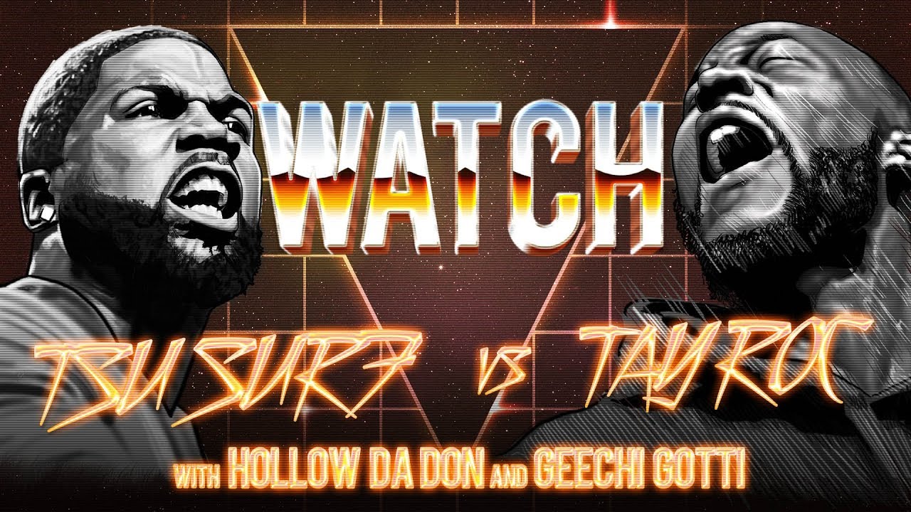 WATCH: TSU SURF vs TAY ROC with HOLLOW DA DON & GEECHI GOTTI