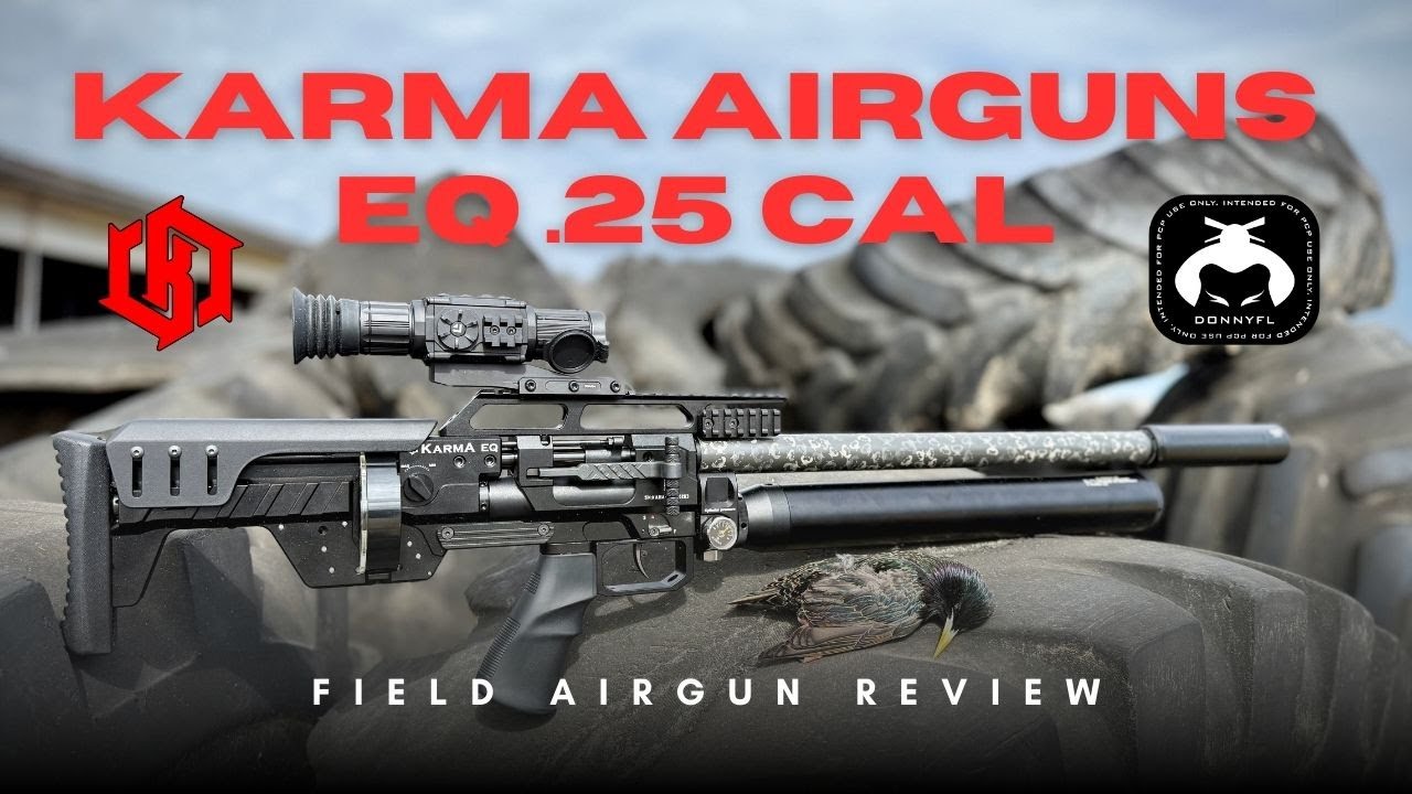 Karma Airguns EQ .25 cal - Field Review of the new Pre-Charged Pneumatic Bullpup Pellet Rifle