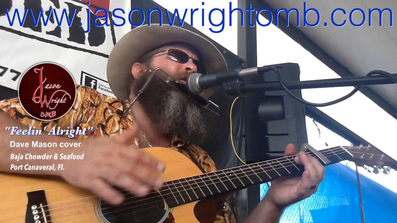 Feelin' Alright (Dave Mason cover)