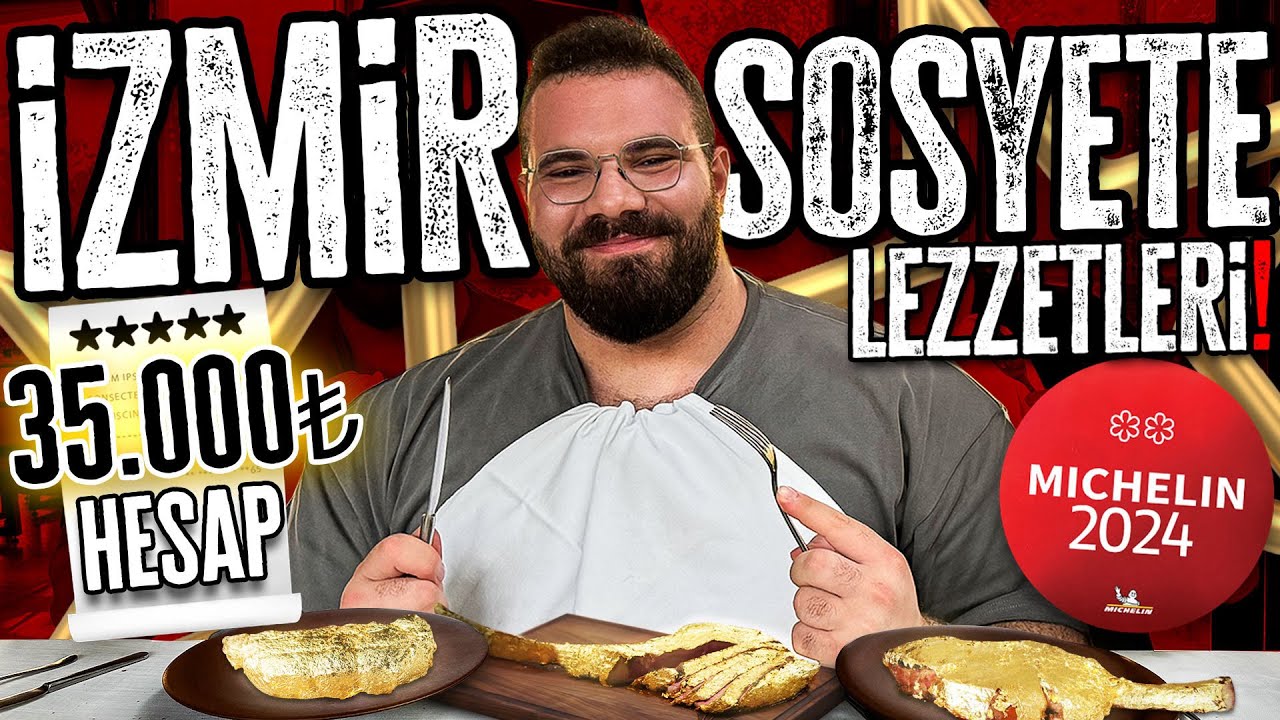 İZMİR SOSYETE LEZZETLERİ! (35.000 TL HESAP)