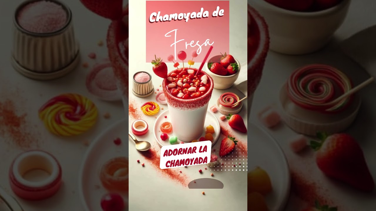 Chamoyada de Fresa: Receta Deliciosa y Refrescante, receta interactiva