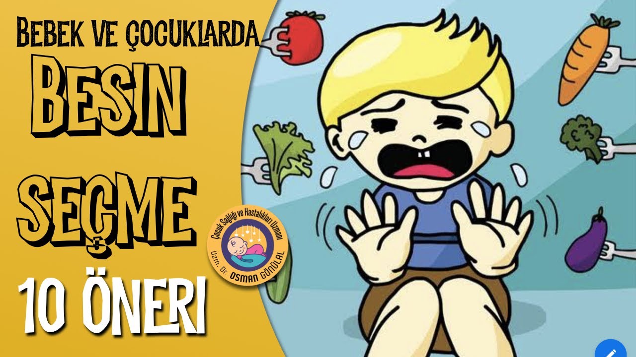 Besin Seçen Bebek ve Çocuklar için 10 Öneri