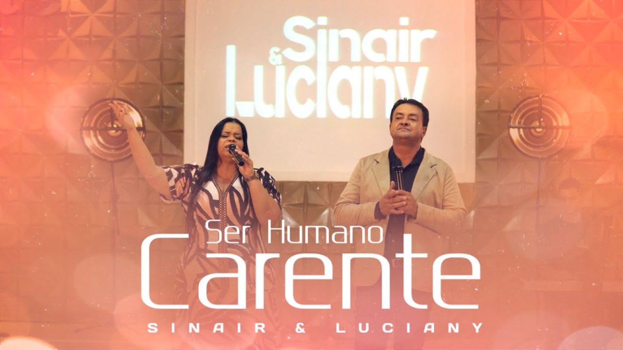 Sinair e Luciany - Ser Humano Carente | DVD Ser Humano Carente
