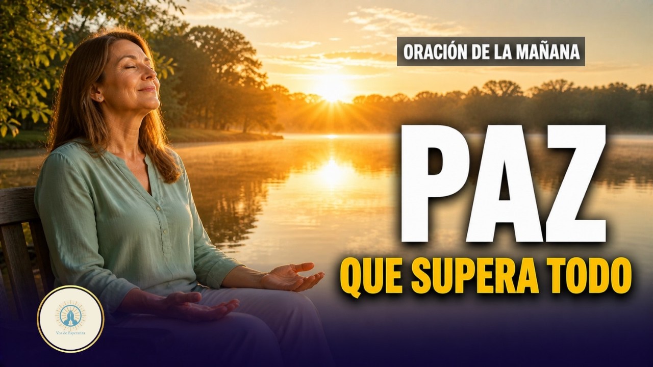 LA PAZ QUE SUPERA TODO ENTENDIMIENTO | Aprende a Confiar Cuando Todo Falla