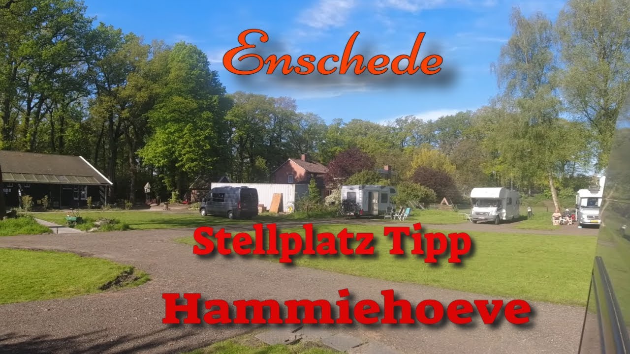 Enschede Niederlande👍Hammiehoeve Camperplaats 😎Stellplätze Niederlande