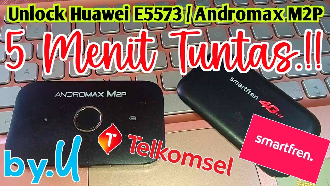 Hanya 5 Menit Unlock Tuntas‼️ MiFi Huawei E5573 / Andromax M2P Jadi 4G GSM Telkomsel By.U Smartfren