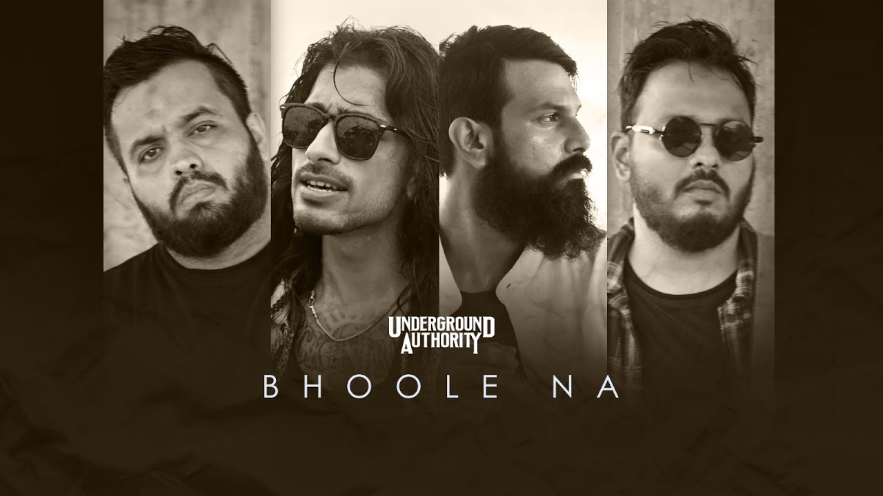 Bhoole Na - Underground Authority (Official Music Video)