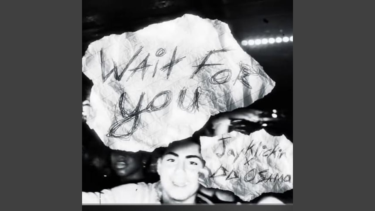 Wait For You