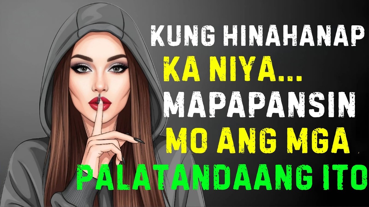 Kung Hinahanap Ka Niya… Mapapansin Mo ang Mga Palatandaang Ito | Stoicism Tagalog