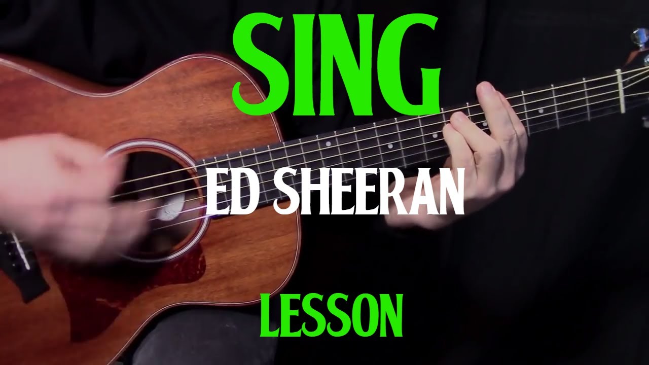 how to play Sing by Ed Sheeran - acoustic guitar lesson - beginner
