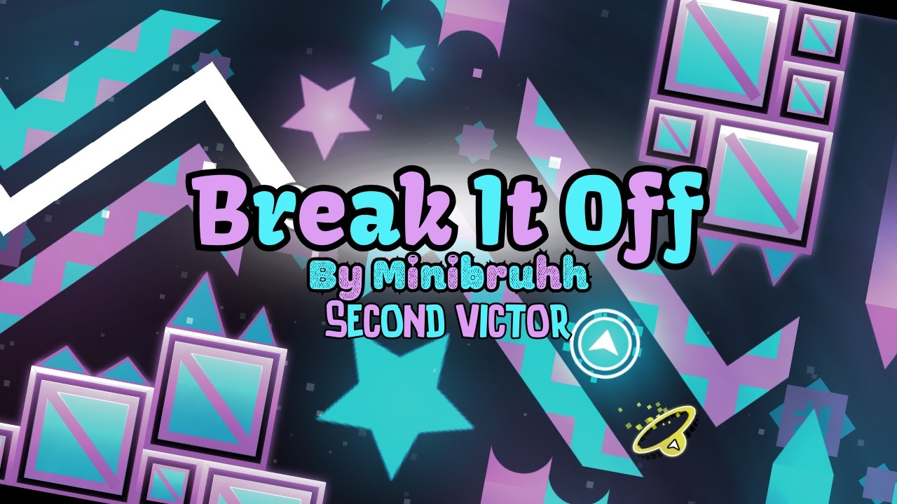 [Second Victor] Break It Off 100% (Unrated Insane/Extreme demon)