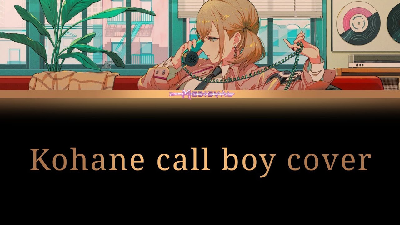 Call boy // Kohane cover // Pjsk fandub