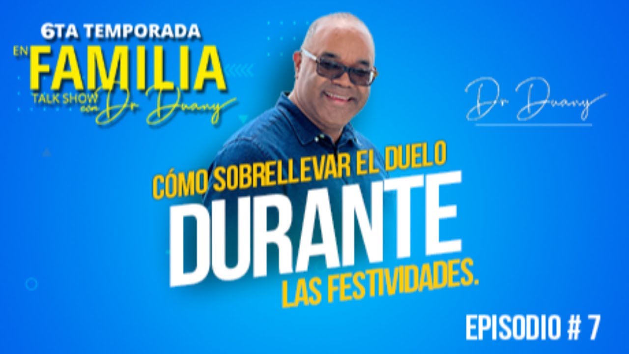 Cómo sobrellevar el duelo durante las festividades | Dr Duany