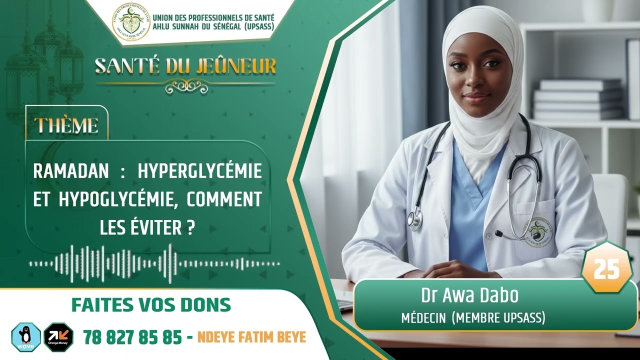 Ramadan : hyperglycémie et hypoglycémie, comment les éviter ? || Dr Awa Dabo