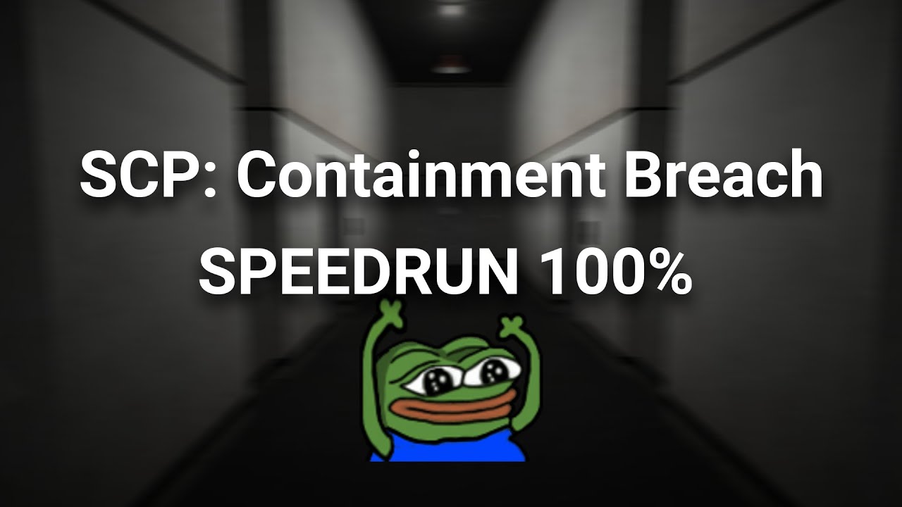 SCP: Containment Breach - Спидран на 100%